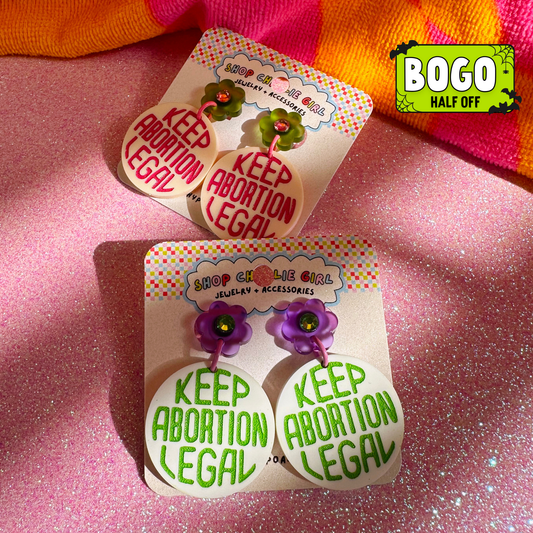 Keep Abortion Legal Acrylic Earrings - Choose Color