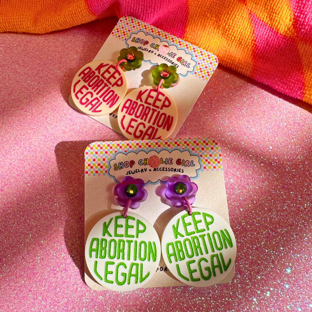 Keep Abortion Legal Acrylic Earrings - Choose Color