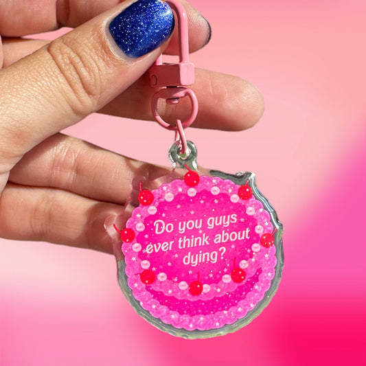 Do you guys ever think about dying? Keychain